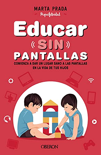 Educar sin pantallas (Kindle Edition)