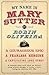 My Name is Mary Sutter by Robin Oliveira