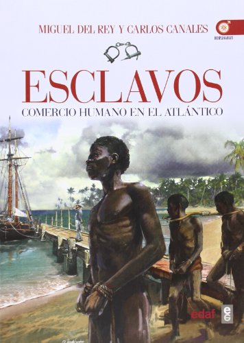 Portada de Esclavos: Comercio humano en el atlántico, de Miguel del Rey