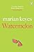 Watermelon by Marian Keyes
