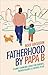 Fatherhood by Papa B: A Gam...