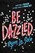 Be Dazzled
