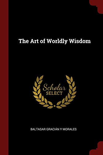 The Art of Worldly Wisdom