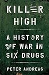 Killer High: A History of War in Six Drugs