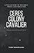 Ceres Colony Cavalier