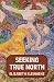 Seeking True North by Elizabeth Kleinhenz