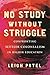 No Study Without Struggle: Confronting Settler Colonialism in Higher Education