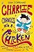 Charlie Changes Into a Chicken