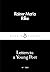 Letters to a Young Poet by Rainer Maria Rilke Letters to a Young Poet by Rainer Maria Rilke