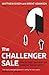 The Challenger Sale: How To Take Control of the Customer Conversation