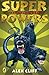 Superpowers by Alex Cliff