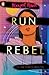 Run, Rebel