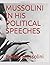 Mussolini as revealed in his political speeches