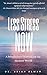 Less Stress Now: A Mindfuln...