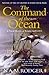 The Command of the Ocean: A Naval History of Britain 1649-1815
