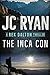 The Inca Con: A Rex Dalton Thriller
