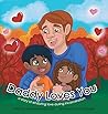 Daddy Loves You by Wendy K. Bedrosian