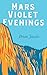 Mars Violet evenings