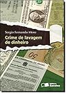 Crime de Lavagem de Dinheiro Crime de Lavagem de Dinheiro