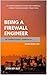 Being a Firewall Engineer : An Operational Approach: A Comprehensive guide on firewall management operations and best practices