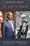 George Weah The Dream, The Legend, The Rise to Power: The Journey of an Enigmatic Leader George Weah The Dream, The Legend, The Rise to Power: The Journey of an Enigmatic Leader