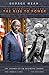 George Weah The Dream, The Legend, The Rise to Power: The Journey of an Enigmatic Leader
