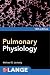 Pulmonary Physiology, Tenth...