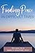 Finding Peace in Difficult Times by Ted Asay