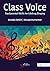 Class Voice: Fundamental Skills for Lifelong Singing
