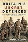 Britain's Secret Defences by Andrew Chatterton