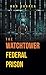 The Watchtower Federal Prison