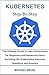 Kubernetes Step-By-Step: Th...