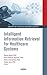 Intelligent Information Retrieval for Healthcare Systems