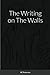 The Writing on The Walls