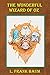 The Wonderful Wizard of Oz (Illustrated)