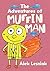 The Adventures of Muffin Man