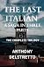 THE LAST ITALIAN A Saga in ...