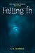 Falling In: The Lake Project: Book One (The Lakeville Project)