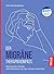 Der Migräne-Therapiekompass - Migräneattacken vorbeugen: Welche Medikamente und andere Therapien wirklich helfen
