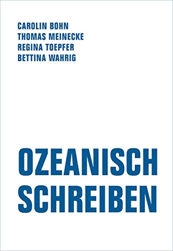 Ozeanisch schreiben. Drei Ensembles zu einer Poetik des Nicht-Binären (Paperback)