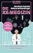 Die XX-Medizin (Das Gesundheitsbuch für Frauen)