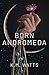 Born Andromeda