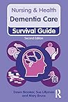 Dementia Care, 2nd ed by Dawn Brooker