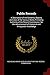 Public Records: A Description of the Contents, Objects, and Uses of the Various Works Printed by Authority of the Record Commission; for the Advancement of Historical and Antiquarian Knowledge
