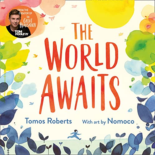 The World Awaits: The second inspiring children’s picture book from the bestselling creators of The Great Realisation (Paperback)