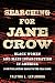Searching for Jane Crow: Black Women and Mass Incarceration in America from the Auction Block to the Cell Block
