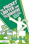 The Pocket Lawyer for Filmmakers: A Legal Toolkit for Independent Producers The Pocket Lawyer for Filmmakers: A Legal Toolkit for Independent Producers