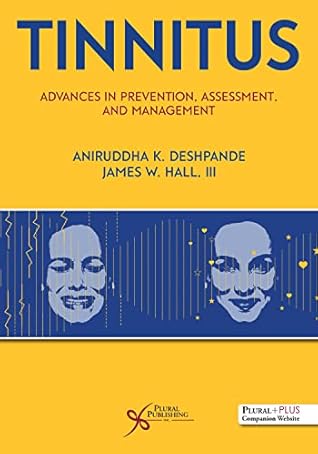 Tinnitus: Advances in Prevention, Assessment, and Management