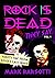 ROCK IS DEAD THEY SAY Vol. ...