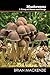 Mushrooms: A Troop of Poems...